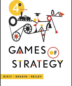 (Solution Manual) Games of Strategy Fourth 4th Edition by Dixit