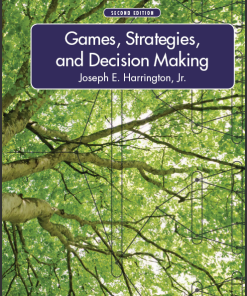 (Solution Manual) Games Strategies and Decision Making 2nd Edition by Joseph E. Harrington
