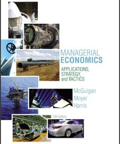 (Solution Manual) Managerial Economics Applications Strategies and Tactics 13th Edition