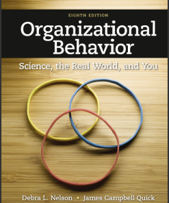 (Solution Manual) Organizational Behavior Science The Real World and You 8th Edition by Nelson
