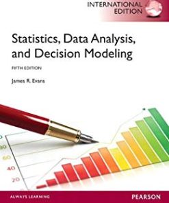 (Solution Manual) Statistics Data Analysis and Decision Modeling 5th International Edition