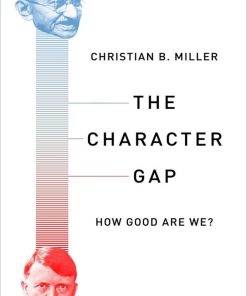The Character Gap 1st edition by Christian Miller ISBN 0190264246 9780190264246