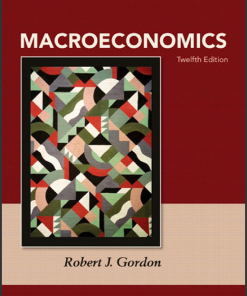(Test Bank) Macroeconomics 12th Edition by Robert J Gordon