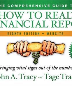 The Comprehensive Guide to How to Read a Financial Report Wringingal vital Signs Out of the Numbers 1st Edition by John Tracy, Tage Tracy ISBN 9781118820834 1118820835