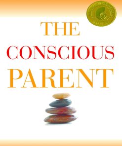 The Conscious Parent 1st Edition by Shefali Tsabary ISBN 0062214429 9780062214422