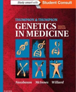 Thompson and Thompson Genetics in Medicine 8th edition by Robert Nussbaum, Roderick McInnes, Huntington Willard ISBN  1437706967 ‎ 978-1437706963
