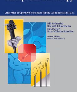 Therapeutic endoscopy color atlas of operative techniques for the gastrointestinal tract 2nd edition by Nib Soehendra, Hans Wilhelm Schreiber, Hans Seifert, Kenneth Binmoeller ISBN 3131082623 978-3131082626