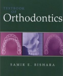 Textbook of Orthodontics 1st edition by Samir Bishara ISBN 0721682898 978-0721682891