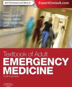 Textbook of Adult Emergency Medicine 4th Edition by Peter Cameron, George Jelinek, Anne Maree Kelly, Anthony Brown, Mark Little ISBN 070205335X 978-0702053351