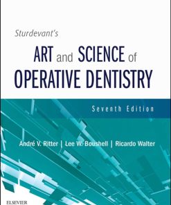Sturdevant's Art and Science of Operative Dentistry 7th Edition by Andre Ritter, Lee Boushell, Ricardo Walter ISBN 0323478581 9780323478588