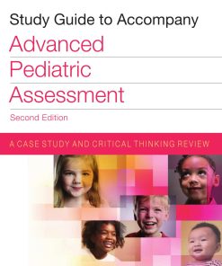 Study Guide to Accompany Advanced Pediatric Assessment 2nd edition by Ellen Chiocca ISBN 0826161774 978-0826161772