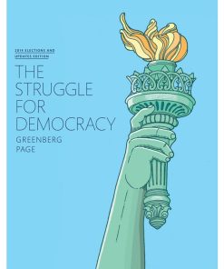 The Struggle for Democracy 2014 Elections and Updates Edition 11th Edition by Edward Greenberg, Benjamin Page ISBN  ‎ 0133914747 ‎ 978-0133914740