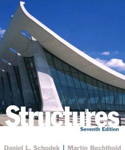 Structures 7th Edition by Daniel Schodek, Martin Bechthold ISBN 0132559137‎ 978-0132559133