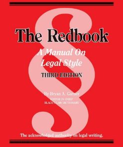 The Redbook A Manual on Legal Style 3rd edition by Bryan Garner ISBN 0314289011 978-0314289018