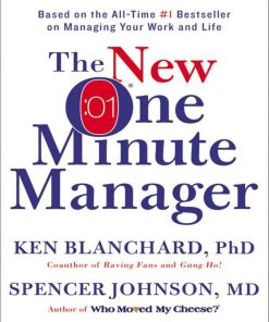 The New One Minute Manager 1st Edition by Ken Blanchard, Johnson Spencer ISBN 0062367544 9780062367549