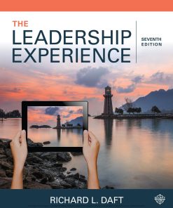 The Leadership Experience 7th Edition by Richard Daft ISBN 133710227X 978-1337102278