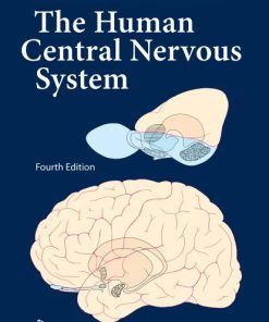 The Human Central Nervous System A Synopsis and Atlas 4th Edition by Rudolf Nieuwenhuys, Jan Voogd, Christiaan van Huijzen ISBN 3540346848 978-3540346845