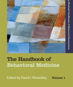 The Handbook of Behavioral Medicine 1st edition by David Mostofsky ISBN 1118453940 9781118453940