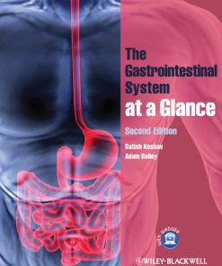 The Gastrointestinal System at a Glance 2nd edition by Satish Keshav, Adam Bailey ISBN 1118383933 978-1118383933