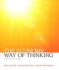 The Economic Way of Thinking 13th Edition by Paul Heyne, Peter Boettke, David Prychitko ISBN 0137521296 9780137521296