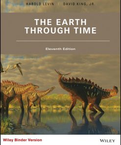 The Earth Through Time 11th Edition by Harold Levin, David King ISBN 1119228349 978-1119228349