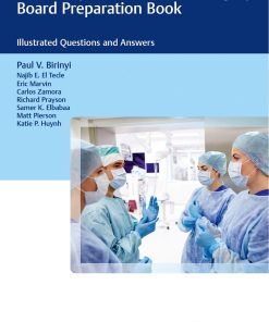 The Comprehensive Neurosurgery Board Preparation Book 1st edition by Paul Birinyi, Najib El Tecle, Eric Marvin, Carlos Zamora, Richard Prayson, Samer Elbabaa, Matt Pierson, Katie Huynh ISBN 1626232806 978-1626232808