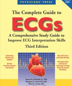 The Complete Guide to ECGs 3rd Edition by James O'Keefe, Stephen Hammill, Mark Freed, Steven Pogwizd ISBN B00IAZIWCU 978-1284055054