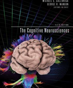 The Cognitive Neurosciences 5th Edition by Michael Gazzaniga, George Mangun ISBN 0262027771 978-0262027779