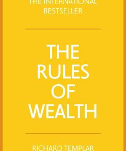 The rules of wealth a personal code for prosperity and plenty 4th edition by Richard Templar ISBN 1292086432 978-1292086439