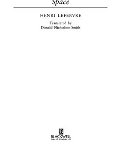 The production of space 1st edition by Henri Lefebvre ISBN  0631181776 978-0631181774