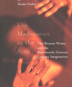 The madwoman in the attic 1st edition by Sandra Gilbert, Susan Gubar ISBN 0300084587 978-0300084580