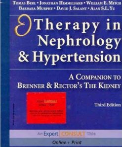 Therapy in Nephrology and Hypertension A Companion to Brenner and Rector's The Kidney 3rd Edition by Christopher Wilcox ISBN 0323249454 9780323249454