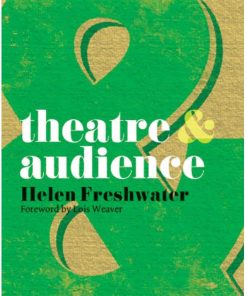 Theatre and Audience 1st edition by Lois Weaver, Helen Freshwater ISBN 0230210287 978-0230210288