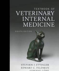 Textbook of Veterinary Internal Medicine 8th Edition by Stephen Ettinger, Edward Feldman, Etienne Cote ISBN 0323462129 9780323462129