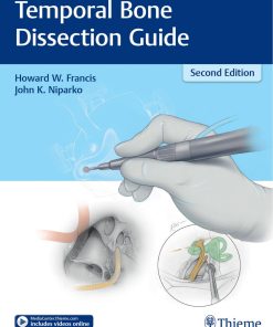 Temporal Bone Dissection Guide 2nd Edition by Howard Francis, John Niparko ISBN 1626232709 9781626232709