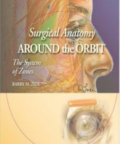 Surgical Anatomy Around the Orbit The System of Zones 1st edition by Barry Zide ISBN 0781750814  978-0781750813
