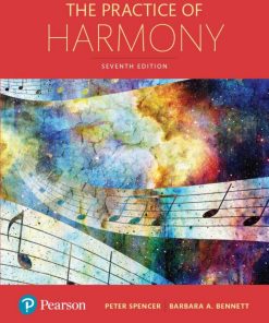The Practice of Harmony 7th Edition by Peter Spencer, Barbara Bennett ISBN 0133785394 9780133785395