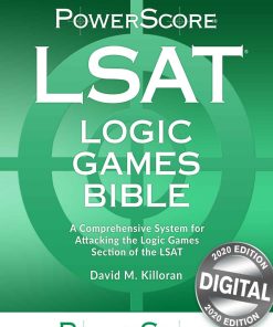 The PowerScore Digital LSAT Logic Games Bible 2020 1st edition by David Killoran ISBN ‎ 0988758660 978-0988758667