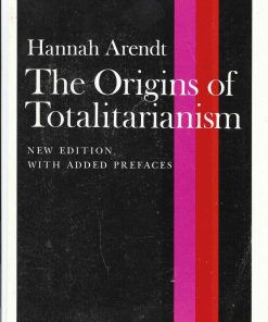 The Origins of Totalitarianism 1st edition by Hannah Arendt ISBN 0156701537 978-0156701532