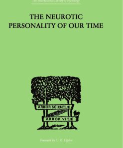 The Neurotic Personality of Our Time 1st Edition by Karen Horney ISBN 1138875627 978-1138875623
