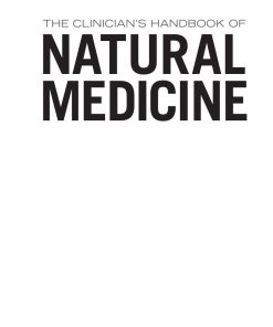 The Clinician 's Handbook of Natural Medicine 3rd Edition by Joseph Pizzorno ND, Michael Murray ND, Herb Joiner Bey ND ISBN 070205514X  978-0702055140