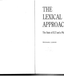 The Lexical Approach The State of ELT and a Way Forward Language Teaching Publications 1st Edition by Michael Lewis ISBN 090671799X 9780906717998