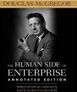 The Human Side of Enterprise Annotated Edition 1st Edition by Douglas McGregor ISBN 0071462228 9780071462228