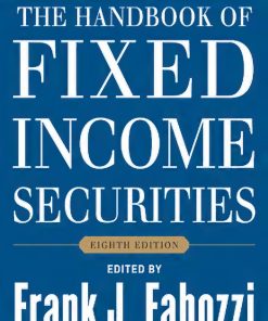 The Handbook of Fixed Income Securities 8th Edition Frank Fabozzi, Steven Mann ISBN 9780071768474 0071768475