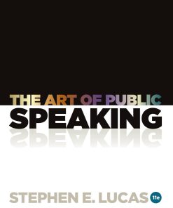 Art of Public Speaking 11th Edition The