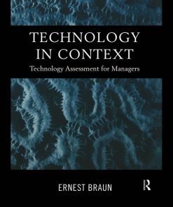Technology in Context Technology Assessment for Managers (Routledge Studies in the Management of Technology and Innovation)