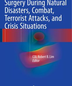 Surgery During Natural Disasters Combat Terrorist Attacks and Crisis Situations