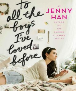 To All the Boys I've Loved Before 1st edition by Jenny Han ISBN ‎ 1442426705 ‎ 978-1442426702