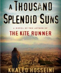 A Thousand Splendid Suns 1st edition by Khaled Hosseini ISBN 159448385X 978-1594483851