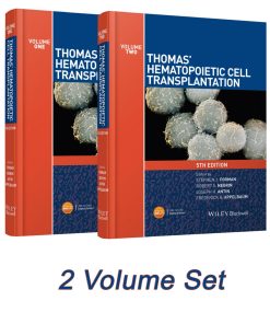 Thomas' Hematopoietic Cell Transplantation 5th Edition by Stephen Forman, Robert Negrin, Joseph Antin, Frederick Appelbaum ISBN 1118416075 9781118416075